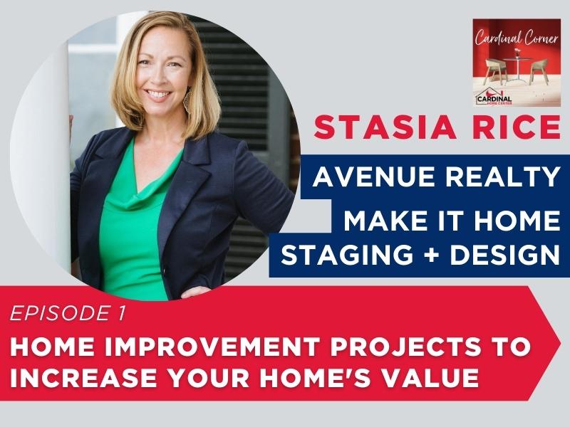 Home Improvement Projects to Increase Your Home's Value with Stasia Rice